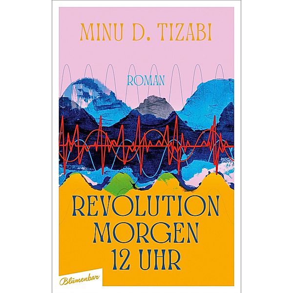 Revolution morgen 12 Uhr, Minu D. Tizabi