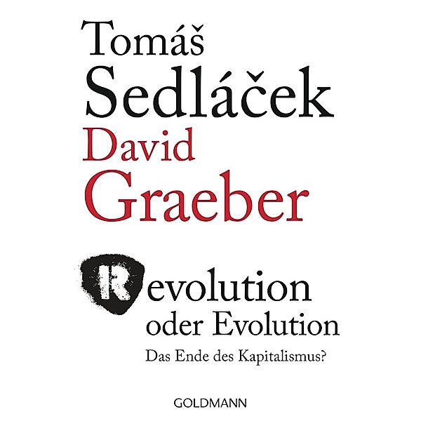 Revolution oder Evolution, Tomas Sedlacek, David Graeber