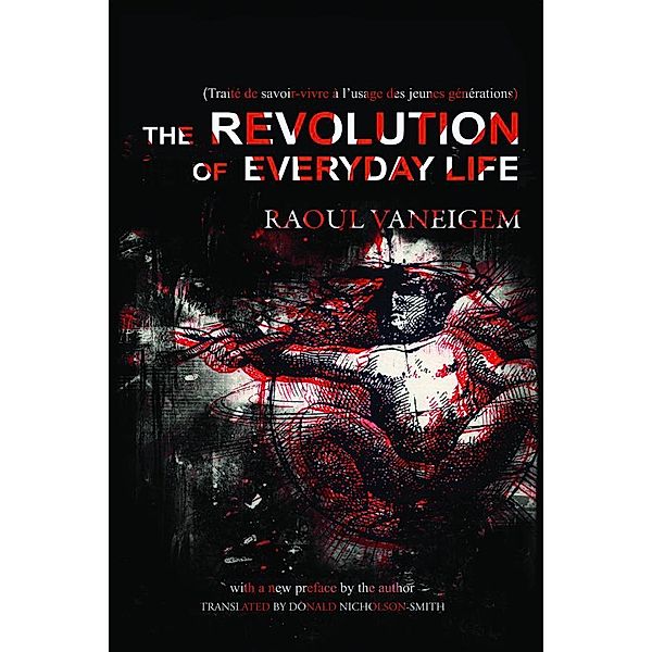 Revolution of Everyday Life / PM Press, Raoul Vaneigem