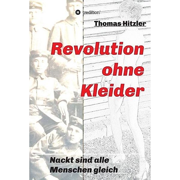 Revolution ohne Kleider, Thomas Hitzler