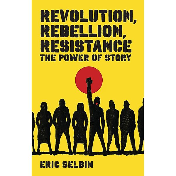 Revolution, Rebellion, Resistance, Eric Selbin