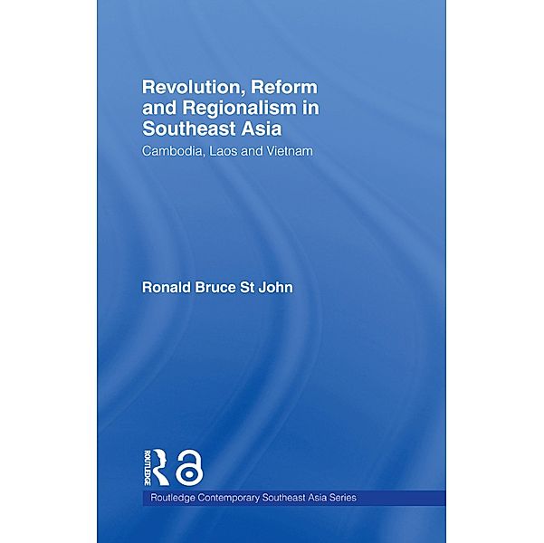 Revolution, Reform and Regionalism in Southeast Asia, Ronald Bruce St John