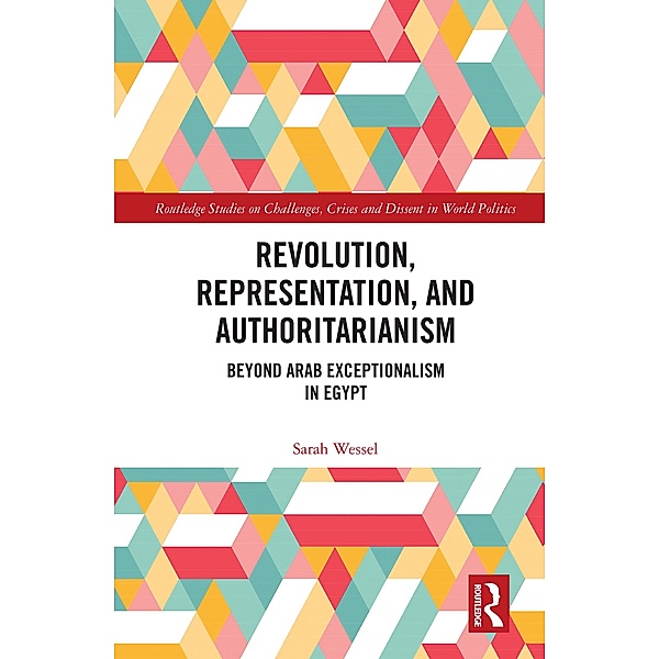 Revolution, Representation, and Authoritarianism, Sarah Wessel