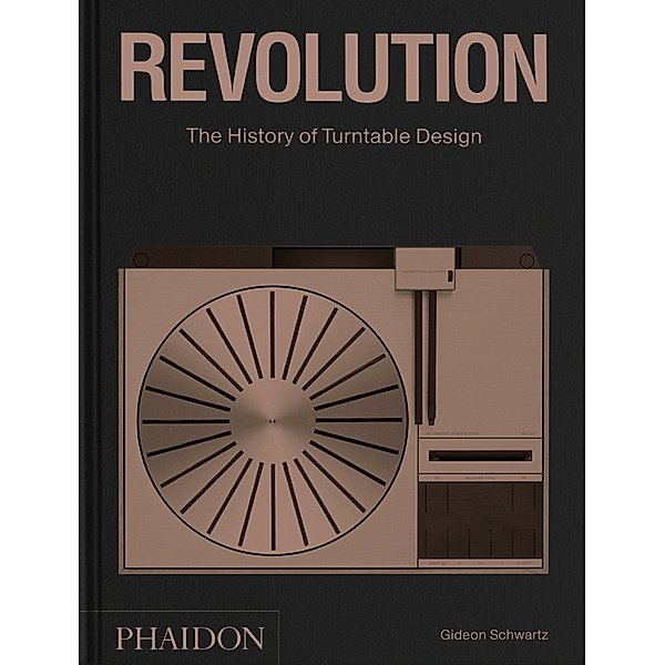 Revolution, The History of Turntable Design, Gideon Schwartz