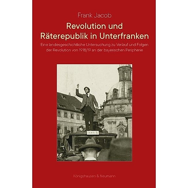 Revolution und Räterepublik in Unterfranken, Frank Jabob