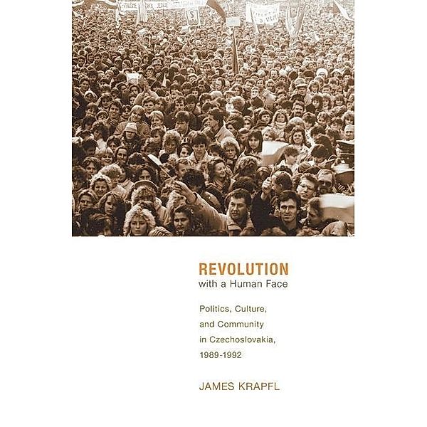 Revolution with a Human Face, James Krapfl