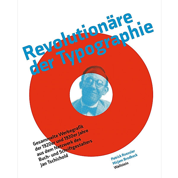 Revolutionäre der Typographie, Mirjam Brodbeck, Patrick Rössler