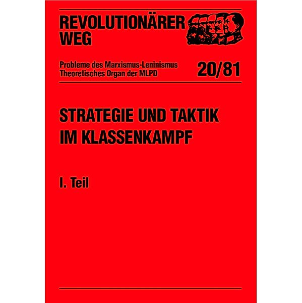 Revolutionärer Weg 20 - Strategie und Taktik im Klassenkampf I. Teil