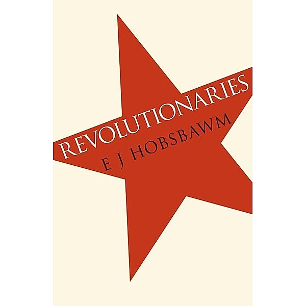 Revolutionaries, Eric Hobsbawm