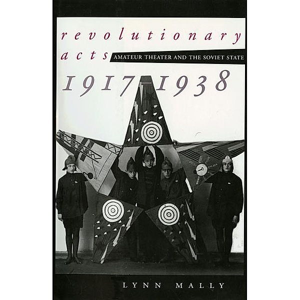 Revolutionary Acts, Lynn Mally