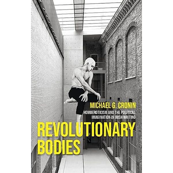 Revolutionary bodies, Michael G. Cronin