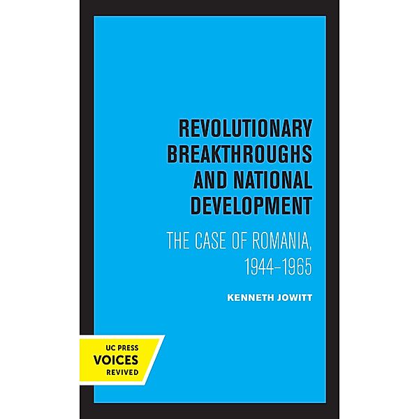 Revolutionary Breakthroughs and National Development, Ken Jowitt