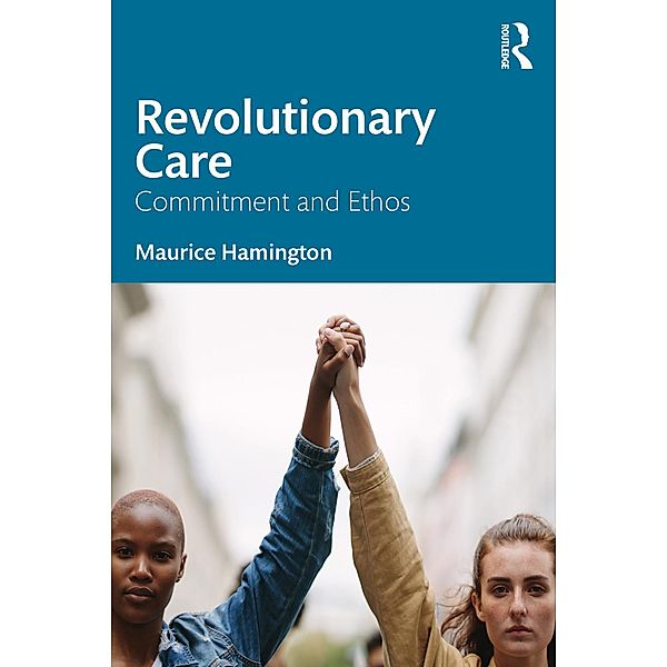 Revolutionary Care, Maurice Hamington