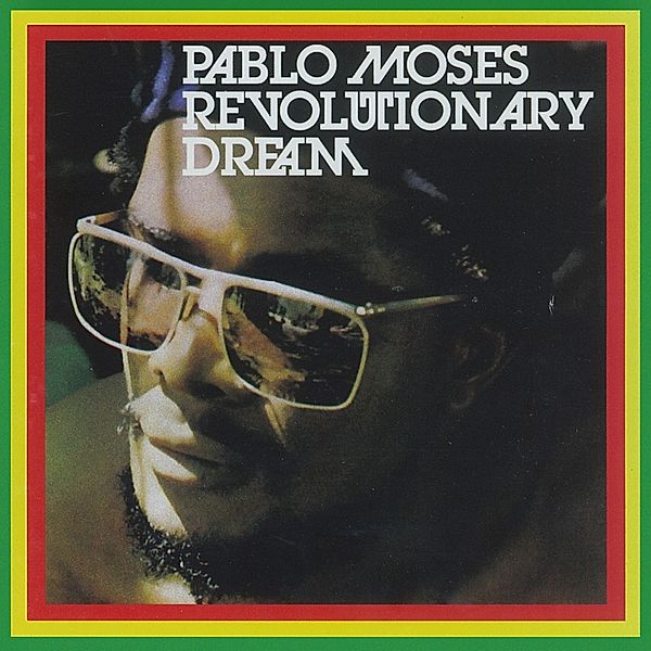 Revolutionary Dream (Reissue), Pablo Moses