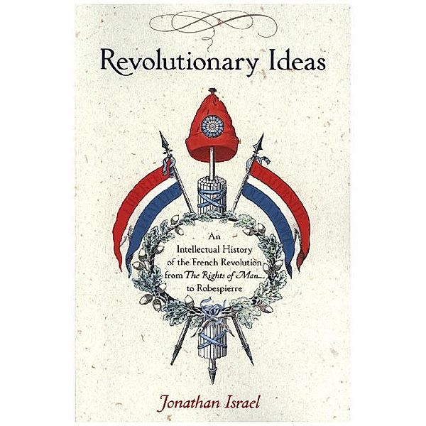 Revolutionary Ideas, Jonathan Israel