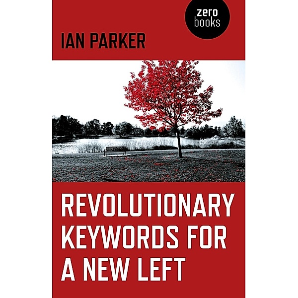 Revolutionary Keywords for a New Left, Ian Parker