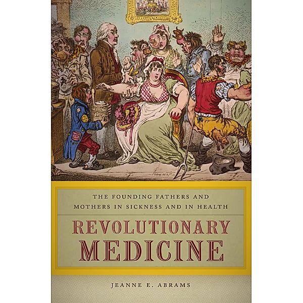 Revolutionary Medicine, Jeanne E. Abrams