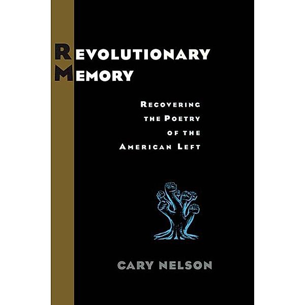 Revolutionary Memory, Cary Nelson