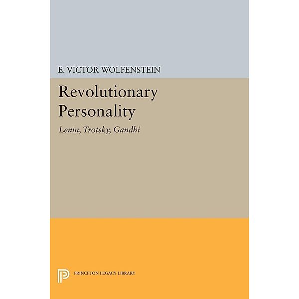 Revolutionary Personality / Center for International Studies, Princeton University, E. Victor Wolfenstein