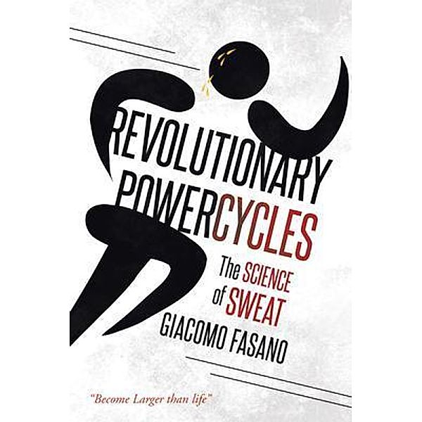 Revolutionary Powercycles / Bookwhip Company, Giacomo Fasano