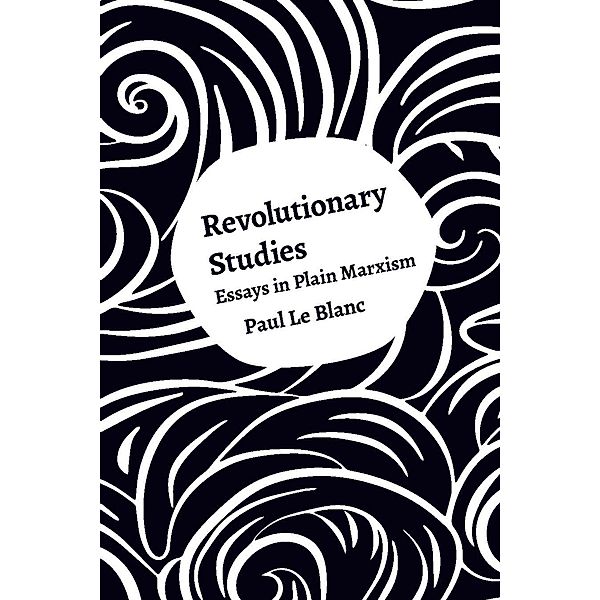 Revolutionary Studies, Paul Le Blanc