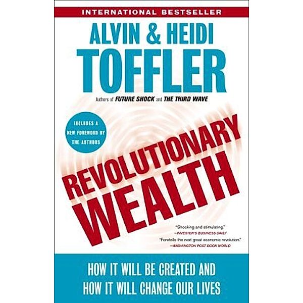 Revolutionary Wealth, Alvin Toffler, Heidi Toffler
