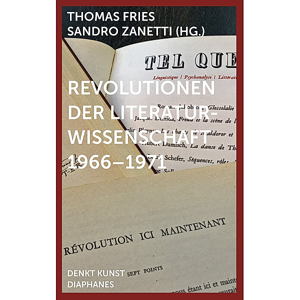 Revolutionen der Literaturwissenschaft 1966-1971