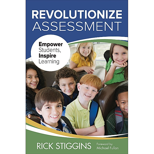 Revolutionize Assessment, Richard J. Stiggins