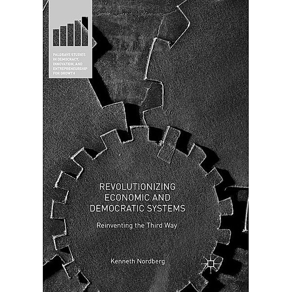 Revolutionizing Economic and Democratic Systems, Kenneth Nordberg