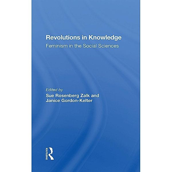 Revolutions In Knowledge, Sue Rosenberg Zalk, Janice Gordon-Kelter, Susan Zalk