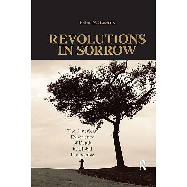 Revolutions in Sorrow, Peter N. Stearns