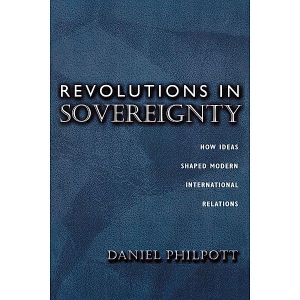 Revolutions in Sovereignty, Daniel Philpott