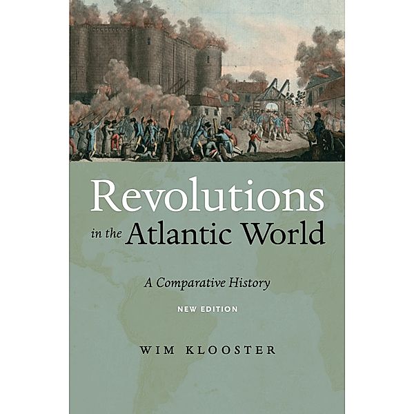 Revolutions in the Atlantic World, New Edition, Wim Klooster