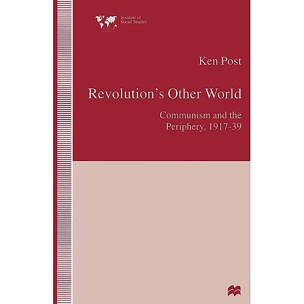 Revolution's Other World / Institute of Social Studies, The Hague, Ken Post