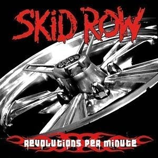 Revolutions Per Minute, Skid Row