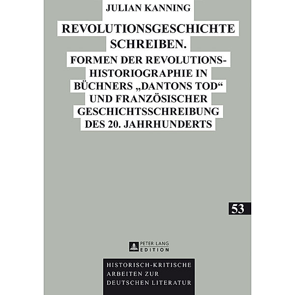 Revolutionsgeschichte schreiben, Julian Kanning