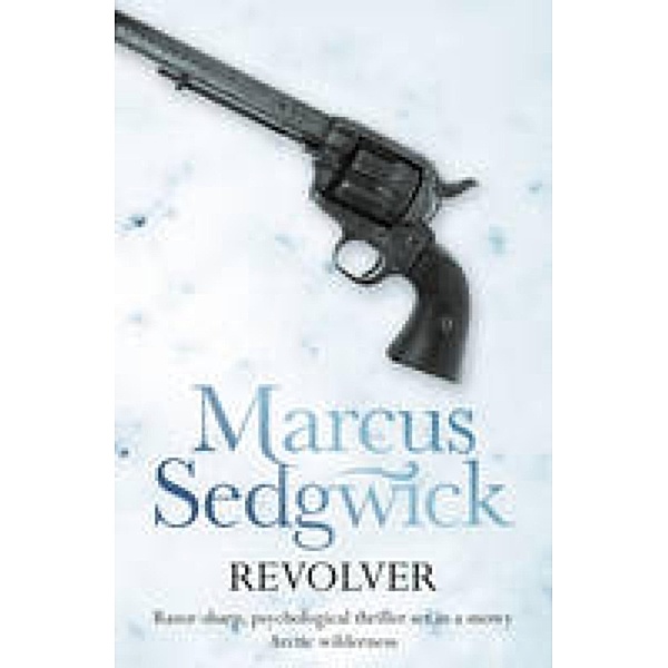 Revolver, Marcus Sedgwick