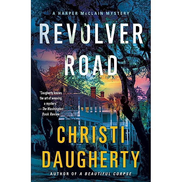 Revolver Road / A Harper McClain Mystery Bd.3, Christi Daugherty