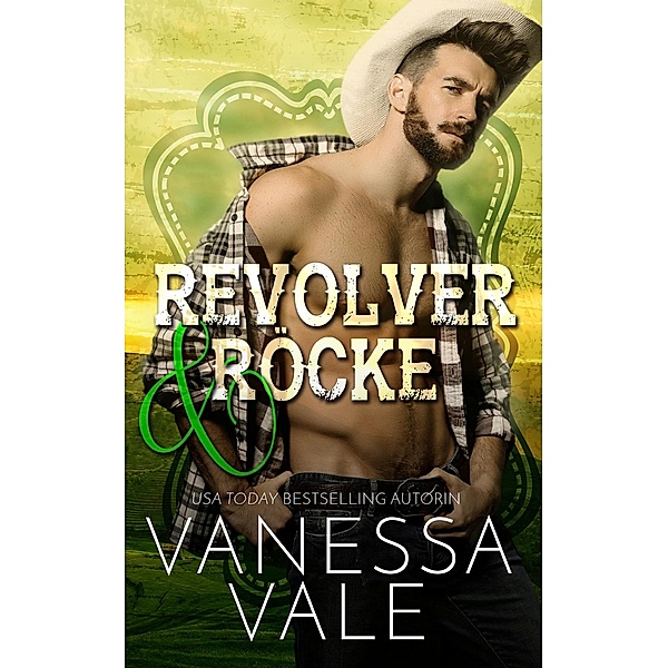 Revolver & Röcke / Lenox Ranch Cowboys Bd.3, Vanessa Vale