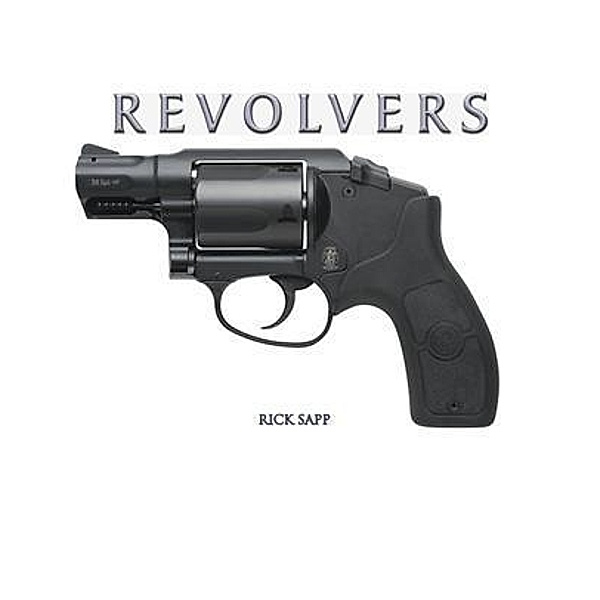 Revolvers, Rick Sapp