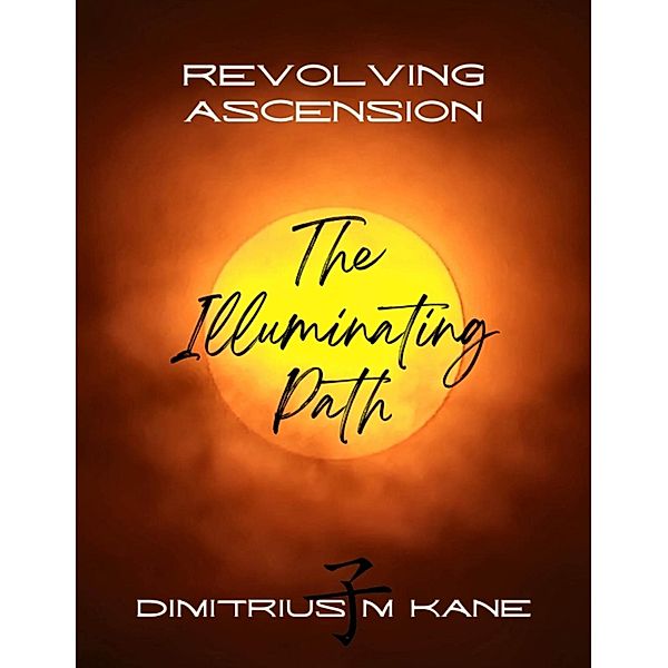 Revolving Ascension, Dimitrius M. Kane