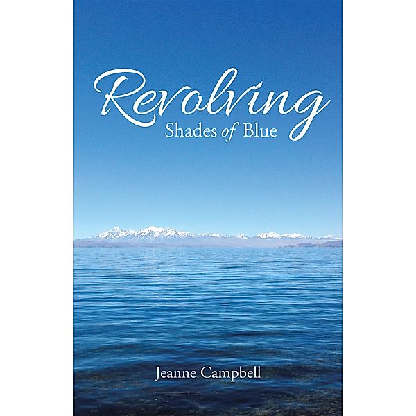 Revolving Shades of Blue, Jeanne Campbell