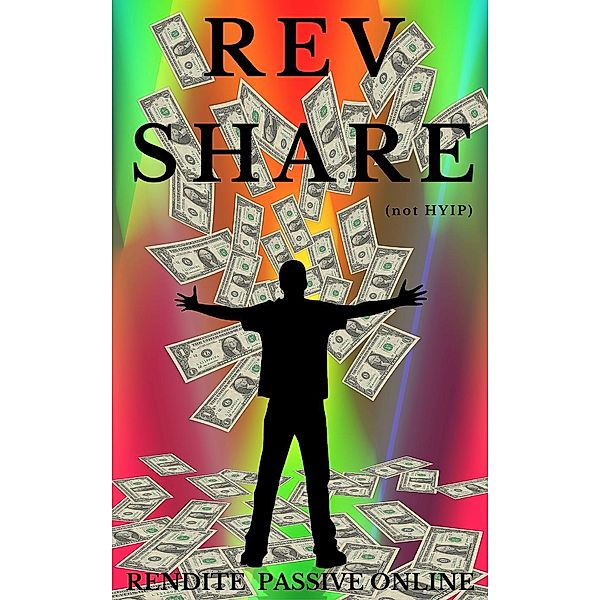 Revshare Hyip (business online), Redditi Passivi, Rendite Passive