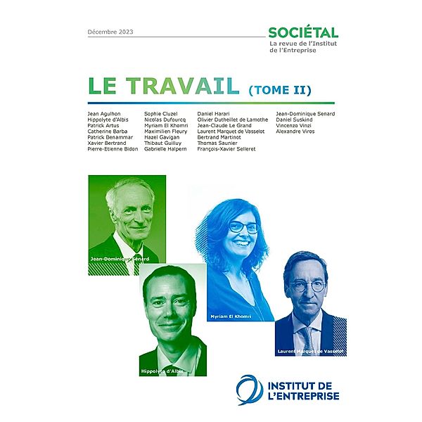 Revue Sociétal : Le travail - Tome 2, Institut de l'Entreprise