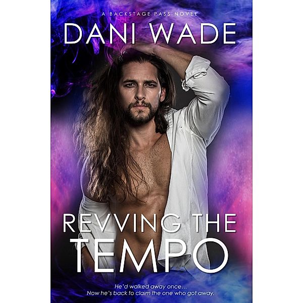 Revving The Tempo (Backstage Pass, #5) / Backstage Pass, Dani Wade