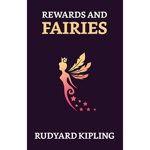 Rewards and Fairies / True Sign Publishing House, Rudyard Kipling