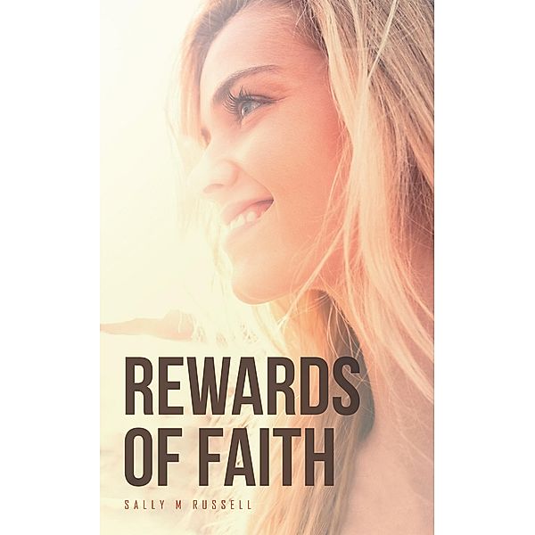 Rewards of Faith, Sally M Russell