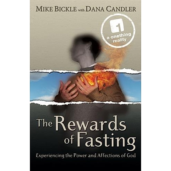 Rewards of Fasting, Mike Bickle