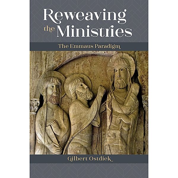 Reweaving the Ministries, Gilbert Ostdiek