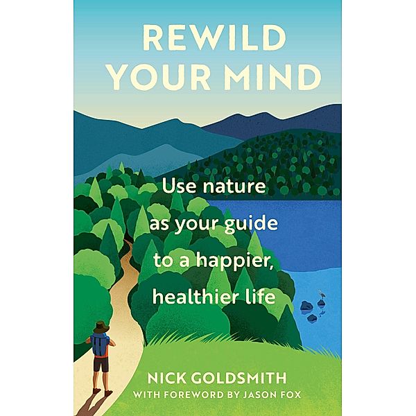 Rewild Your Mind, Nick Goldsmith